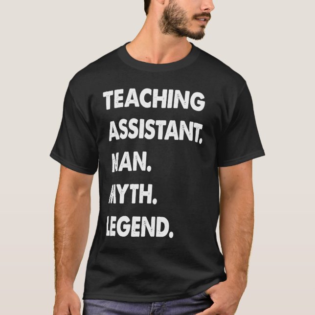 T-shirt Teaching Assistant Man Myth Legend (Devant)