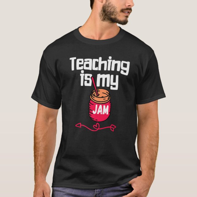 T-shirt Teaching is my Jam Back to School Teachers Student (Devant)