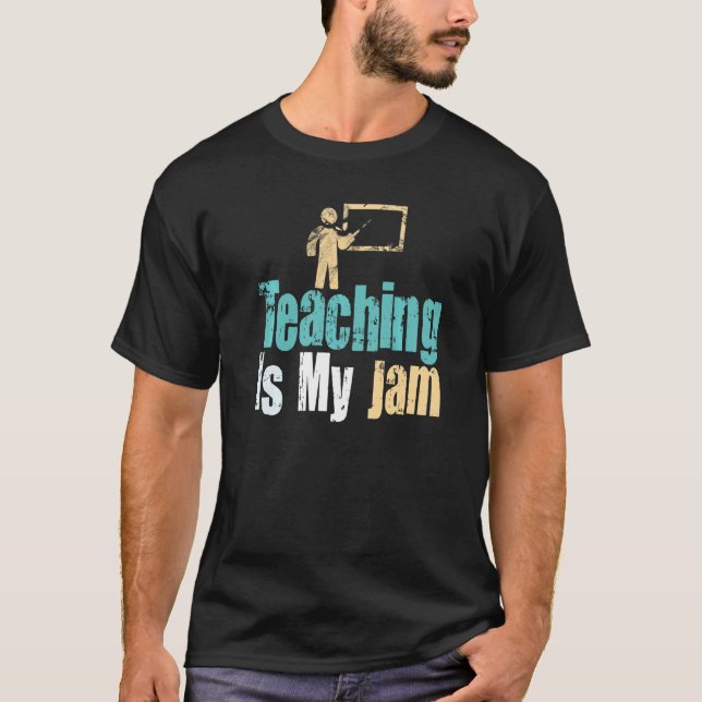 T-shirt Teaching Is My Jam School Teacher Appreciation  6 (Devant)