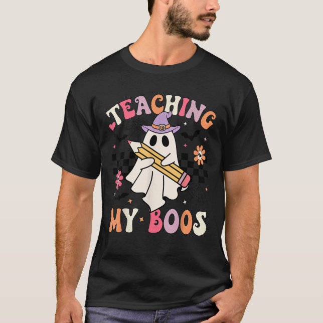 T-shirt Teaching My Boos Teacher Cute Ghost Groovy Teacher (Devant)