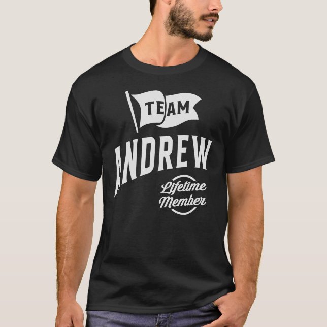 T-shirt Team Andrew Nom du membre à vie Andrew (Devant)