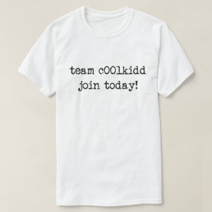 T-shirt Team C00lkidd Rejoignez Aujourd'Hui Fantastique ch