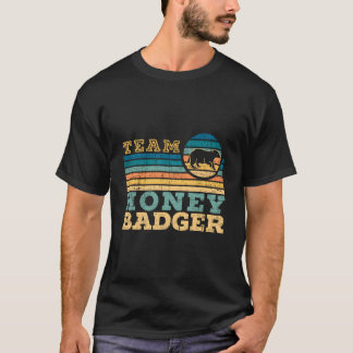 T-shirt Team Honey Badger Fearless Animal Ratel Courageous
