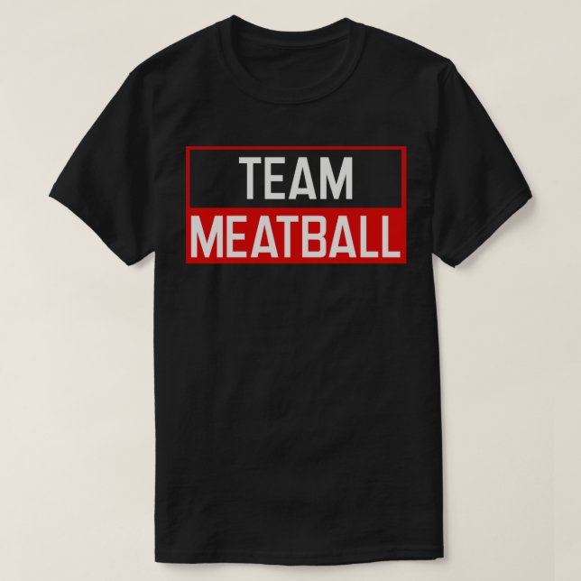 T-shirt Team Meatball Funny Meatballs (Design devant)