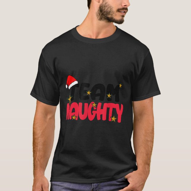 T-shirt Team Naughty Shirt Funny Matching Christmas Family (Devant)