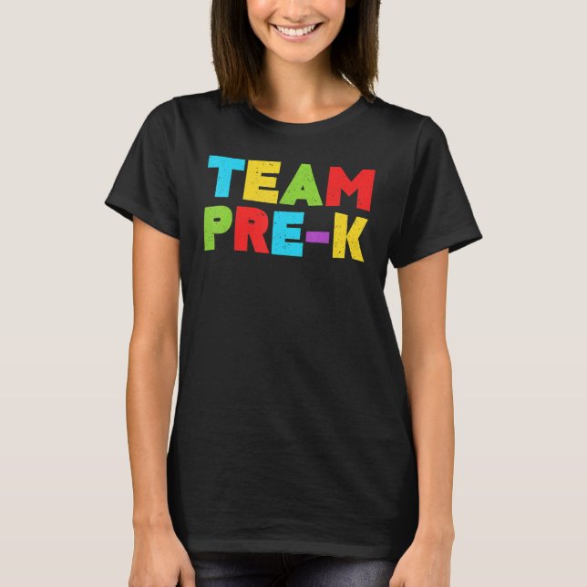 T-shirt Team Pre K Teacher   Back To School (Devant)