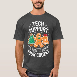 T-shirt Tech Support Im Here to Delete Your Cookies Christ