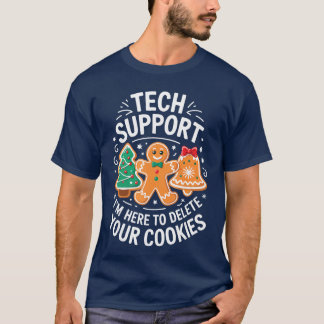 T-shirt Tech Support Im Here to Delete Your Cookies Christ