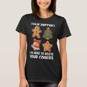 T-shirt Tech Support Je suis ici pour supprimer vos cookie