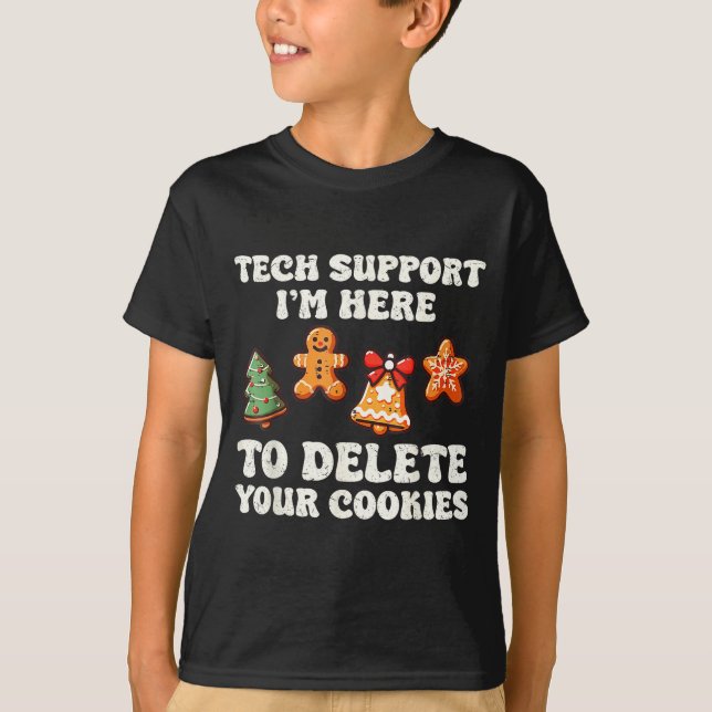 T-shirt Tech Suprt Here To Delete Cookies Gingerbread Teac (Devant)