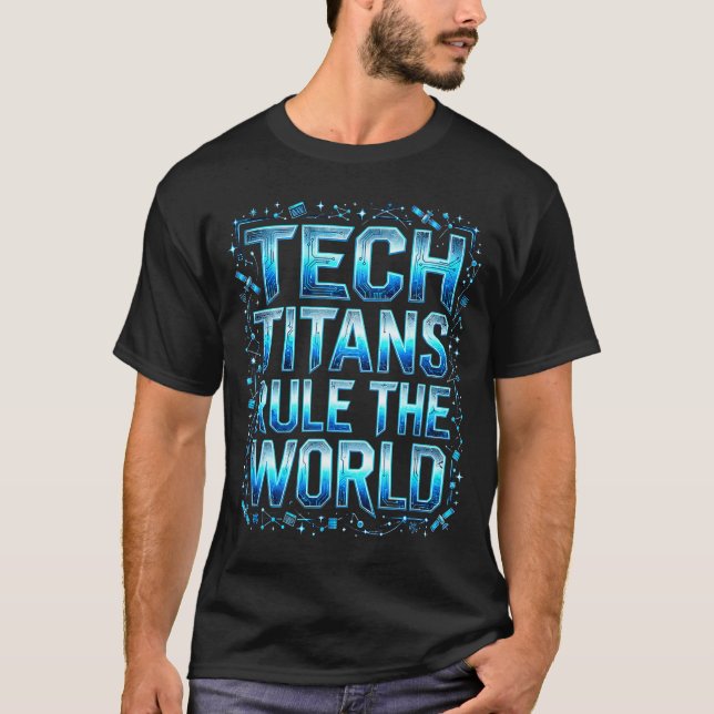 T-shirt Tech Titans Rule Funny Big Technology Satire Wer G (Devant)