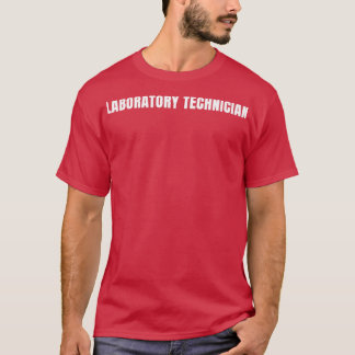 T-shirt Technicien de laboratoire Funny Titre de l'emploi 