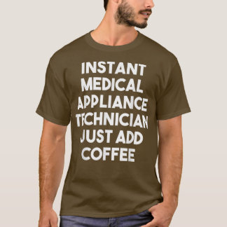 T-shirt Technicien en appareillage médical instantané Ajou
