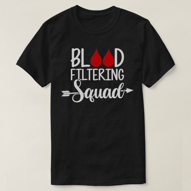 T-shirt Technicien en dialyse Filtrage du sang Escadron de (Design devant)