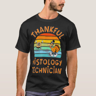 T-shirt Technicien En Histologie Emploi Drôle Thanksgiving