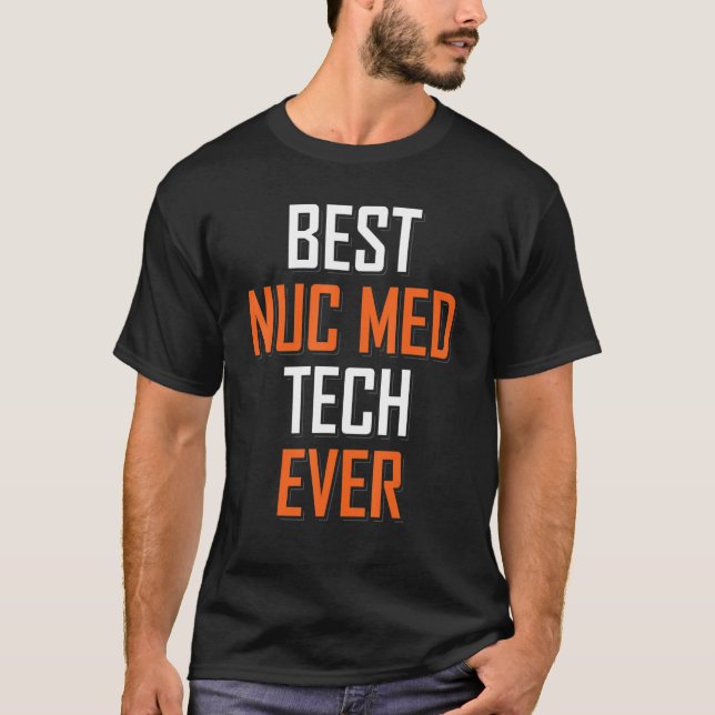 T-shirt Technicien en médecine nucléaire Best Nuc Med Tech (Devant)