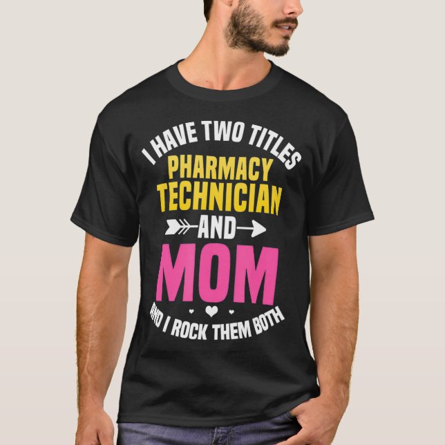 T-shirt Technicien en pharmacie Maman Assistant Tech CPhT  (Devant)