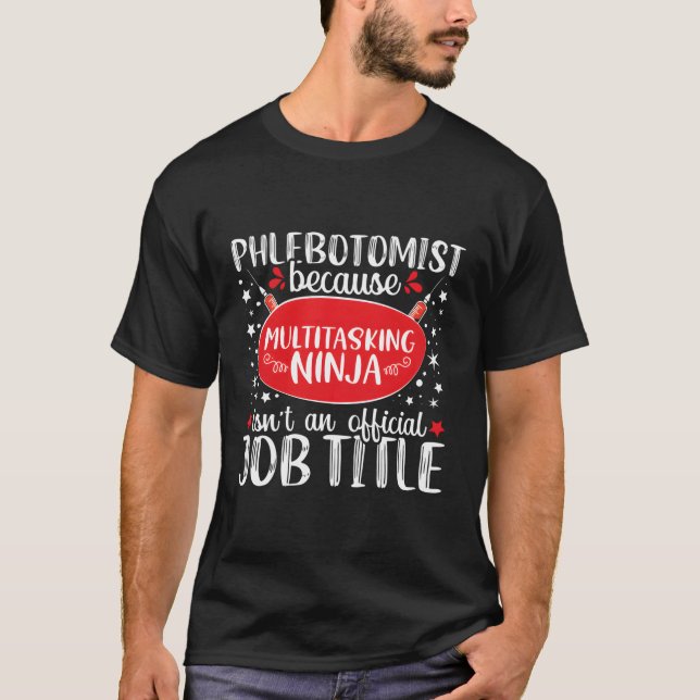 T-shirt Technicien en pharmacie Ninja Phlebotomiste Funny  (Devant)