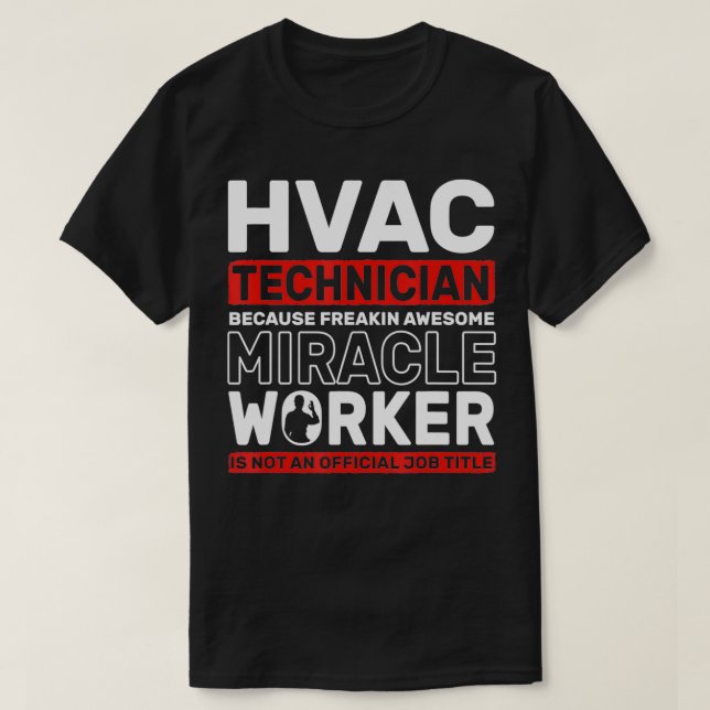 T-shirt Technicien HVAC Awesome Miracle Worker Ventilation (Design devant)