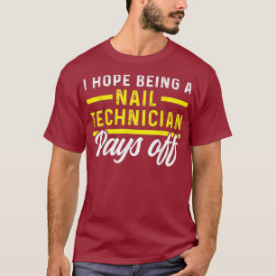 T-shirt Technicien Nail Paie Artiste Nail Tech Manicuriste