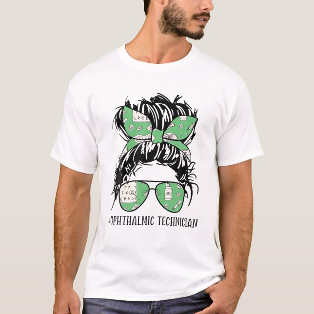 T-shirt Technicien ophtalmique Vie Messy Bun Opt Opt Opt (Devant)