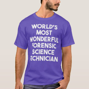 T-shirt Technicien scientifique médico-légal le plus merve