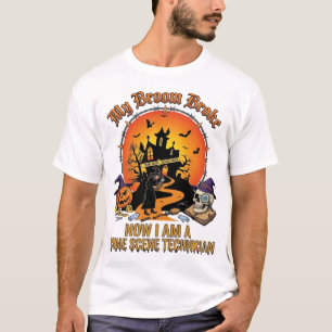 T-shirt Technicienne de scène de crime Balai cassé Sorcièr