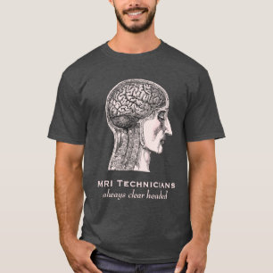 T-shirt Techniciens d'IRM : Toujours clair dirigé -