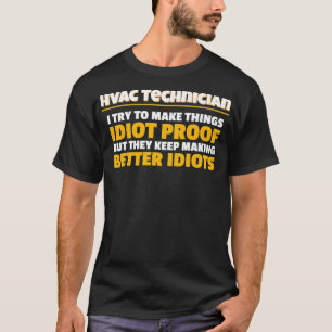 T-shirt Techniciens J'Essaie De Faire Des Choses Idiot Pre