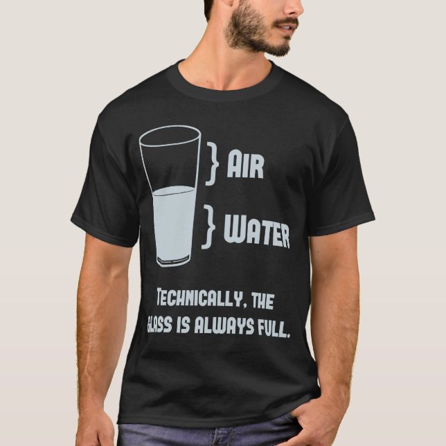 T-shirt Techniquement le verre est toujours plein (Devant)