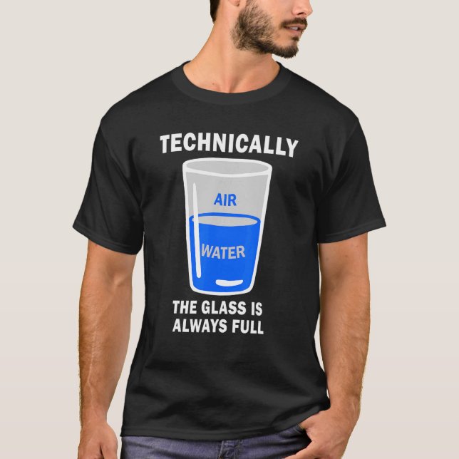 T-shirt Techniquement, Le Verre Est Toujours Plein Science (Devant)