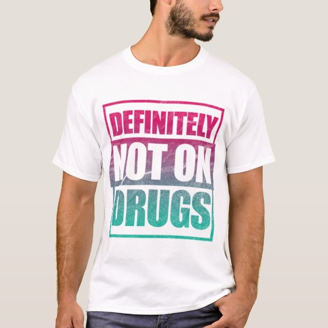 T-shirt Techno Certainement Pas Sur Les Drogues (Devant)