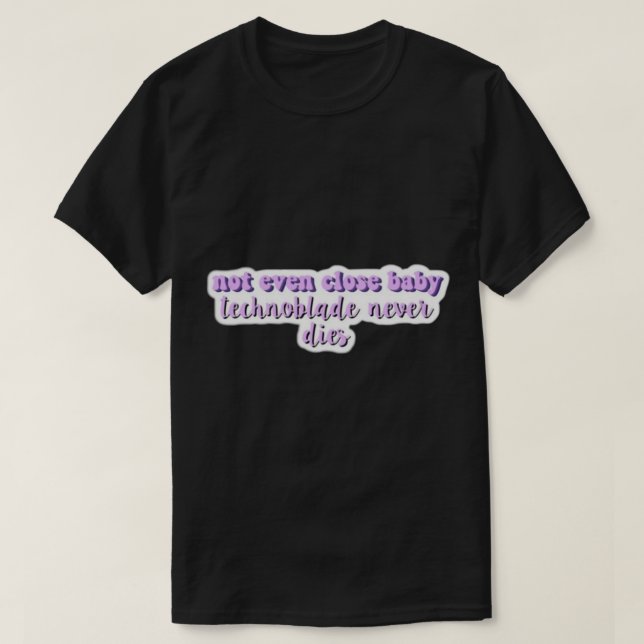 T-shirt Technoblade Citation technoblade ne meurt jamais (Design devant)