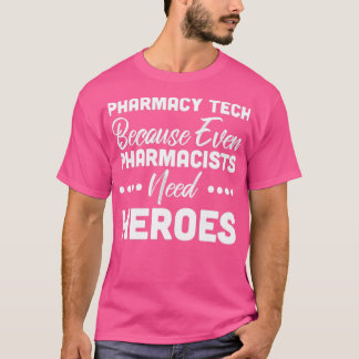 T-shirt Technologie Pharmaceutique Parce Que Même Le Pharm