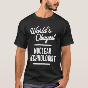 T-shirt Technologue nucléaire Titre du poste Cadeau