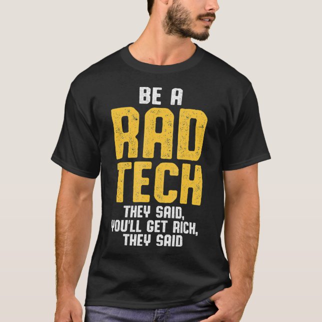 T-shirt Technologue Radiologique Rad Tech A Dit Radiologie (Devant)