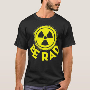 T-shirt Technologue Radiologique Soyez Rad Funny Rad Tech 