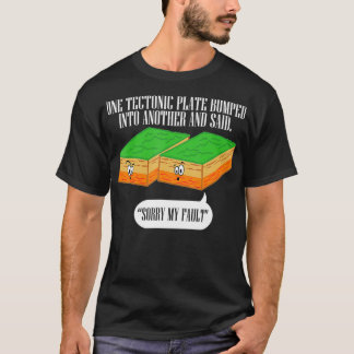 T-shirt Tectonic Plaque Funny Tremblement de terre Désolé 