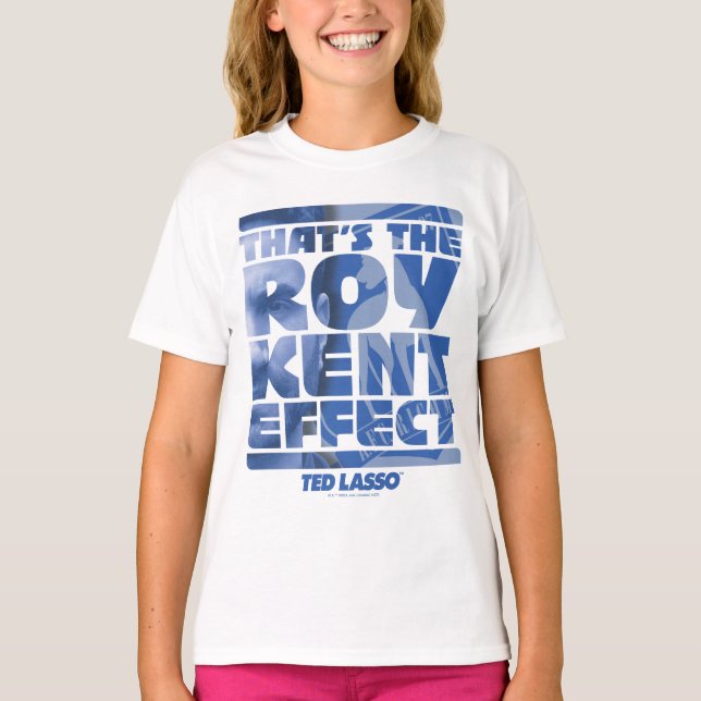 T-shirt Ted Lasso | C'est l'effet Roy Kent (Devant)