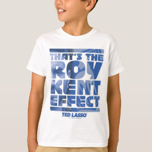 T-shirt Ted Lasso   C'est l'effet Roy Kent