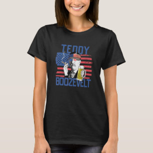 T-shirt Teddy Boozevelt 4 juillet Boire Theodore Roos