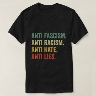 T-shirt Tee Anti Haine Racisme Fascisme Mensonges Justice 