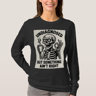 T-shirt Tee Coffee Squelette Non Diagnostiqué
