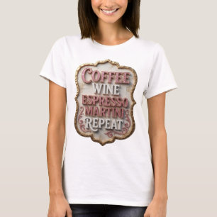 T-shirt Tee Cool Pink CAFÉ VIN ESPRESSO MARTINI REPEAT