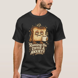 T-shirt Tee drôle "Fonctionne au café et à l'anxiété"
