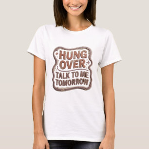 T-shirt Tee-shirt artistique orange HUNG OVER TALK TO ME T