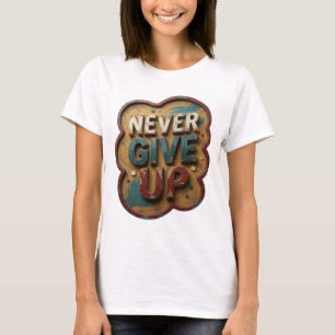 T-shirt Tee-shirt bleu moderne NE JAMAIS ABANDONNER