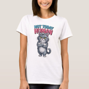 T-shirt Tee-shirt de chat humain pas aujourd'hui