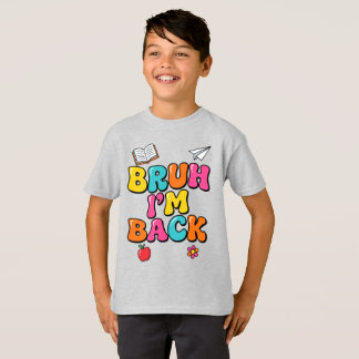 T-shirt Tee-shirt drôle 'Bruh I'm Back' | Étudiant rétro c