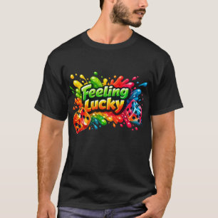 T-shirt Tee-shirt Feeling Lucky Dice Splash